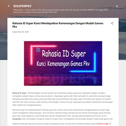 Rahasia ID Super Kunci Mendapatkan Kemenangan Dengan Mudah Games Pkv
