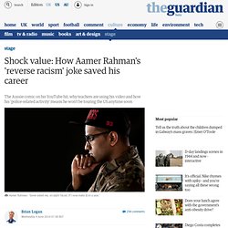 Shock value: How Aamer Rahman's 'reverse racism' joke saved his career