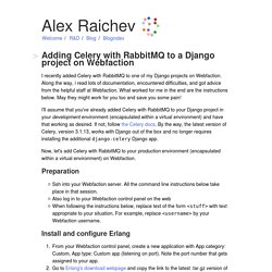 Alex Raichev > Blog > Adding Celery with RabbitMQ to a Django project on Webfaction