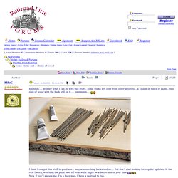Railroad Line Forums - Some sticks and a chunk of wood
