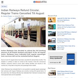 Indian Railways Refund Circular, Regular Trains Cancelled Till August