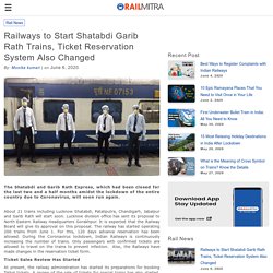 Railways to Start Shatabdi Garib Rath Trains, Ticket Reservation System Also Changed