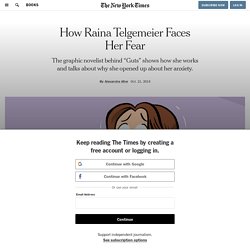How Raina Telgemeier Faces Her Fear