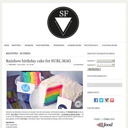 Rainbow birthday cake for SURL MAG