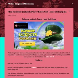 Play Rainbow Jackpots Power Lines Slot Game at BigSpins