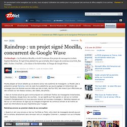 Raindrop : un projet signé Mozilla, concurrent de Google Wave -