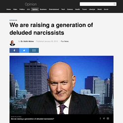 We are raising a generation of deluded narcissists