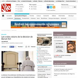 Les vraies raisons de la décision de Benoit XVI - Catholicisme