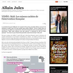 VIDÉO. Mali: Les raisons cachées de l’intervention française