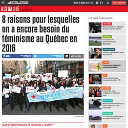 8 raisons pour lesquelles on a encore besoin du féminisme au Québec en 2016
