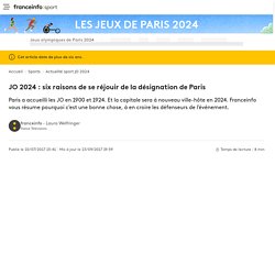 JO 2024 : six raisons de se réjouir de la désignation de Paris