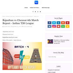 Rajasthan vs Chennai 4th Match Report - Indian T20 League