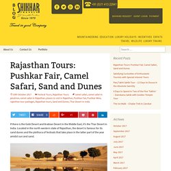 Rajasthan Tours: Pushkar Fair, Camel Safari, Sand and Dunes