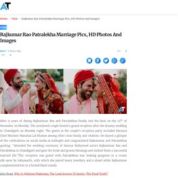 Rajkumar Rao Patralekha Marriage Pics, HD Photos And Images