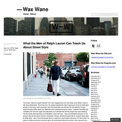 What the Men of Ralph Lauren Can Teach Us About Street Style « WaxWane