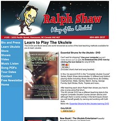 Ralph Shaw, Vancouver - Learn to Play The Ukulele