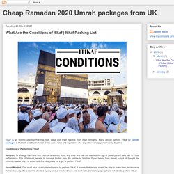 Cheap Ramadan 2020 Umrah packages from UK: What Are the Conditions of Itikaf