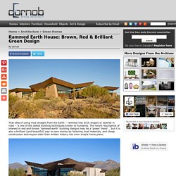 Rammed Earth House: Brown, Red & Brilliant Green Design