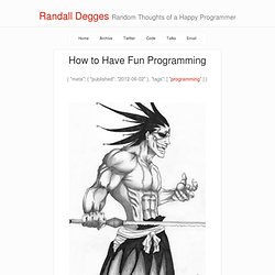 How to Have Fun Programming