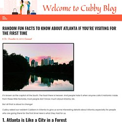 Random Fun Facts to Know About Atlanta if You’re Visiting for the First Time