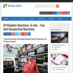 50 Random Questions To Ask – Fun And Unexpected Questions