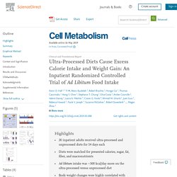 Ultra-Processed Diets Cause Excess Calorie Intake and Weight Gain: An Inpatient Randomized Controlled Trial of Ad Libitum Food Intake