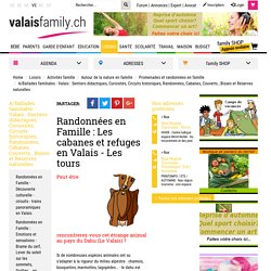Randonnées en Famille : Les cabanes et refuges en Valais - Les tours