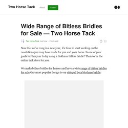 Wide Range of Bitless Bridles for Sale — Two Horse Tack