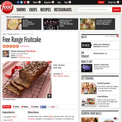 Free Range Fruitcake Recipe : Alton Brown