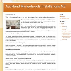Auckland Rangehoods - Tips to improve efficiency of your rangehood for making odour free kitchen