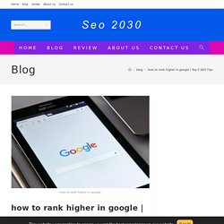 how to rank higher in google