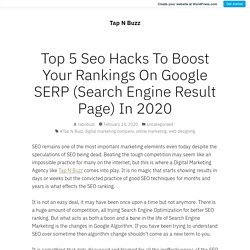 Top 5 Seo Hacks To Boost Your Rankings On Google SERP (Search Engine Result Page) In 2020 – Tap N Buzz