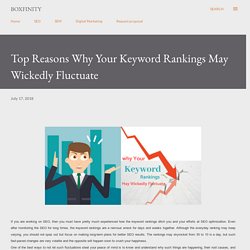 Top Reasons Why Your Keyword Rankings May Wickedly Fluctuate