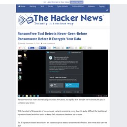 RansomFree Tool Detects Never-Seen-Before Ransomware Before It Encrypts Your Data