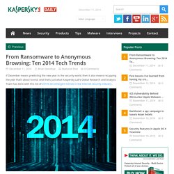 From Ransomware to Anonymous Browsing: Ten 2014 Tech Trends