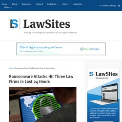 Ransomware Attacks Hit Three Law Firms in Last 24 Hours