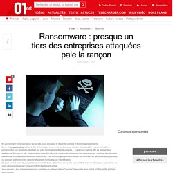 Ransomware : presque un tiers des entreprises attaquées paie la rançon
