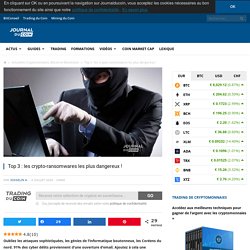 Top 3 : les crypto-ransomwares les plus dangereux ! - Journal du Coin