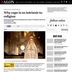 Why rape is so intrinsic to religion