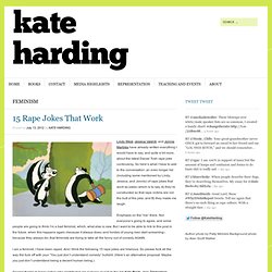 15 Rape Jokes That Work « Kate Harding
