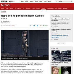 Rape and no periods in North Korea's army
