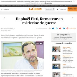 Raphaël Pitti, formateur en médecine de guerre