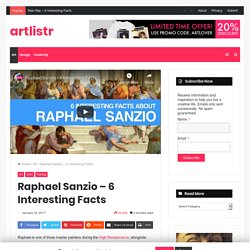 Raphael Sanzio - 6 Interesting Facts
