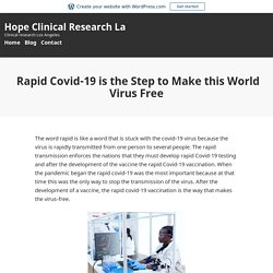  Rapid Covid-19 is the Step to Make this World Virus Free – Hope Clinical Research La