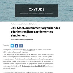 Jitsi Meet, ou comment organiser des réunions en ligne rapidement et simplement – Oxytude