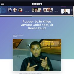 Rapper JoJo Killed Amidst Chief Keef, Lil Reese Feud