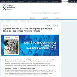 Rapport annuel 2017 de Santé publique France : zoom sur les temps forts de l'année