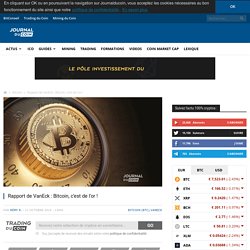 Rapport de VanEck : Bitcoin, c'est de l'or !