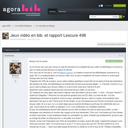 Jeux vidéo en bib. et rapport Lescure 498 - Le monde juridique