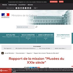 Rapport de la mission "Musées du XXIe siècle" - Ministère de la Culture